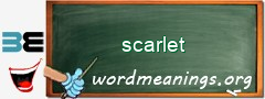 WordMeaning blackboard for scarlet